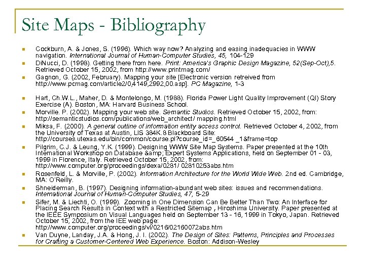Site Maps - Bibliography n n n Cockburn, A. & Jones, S. (1996). Which