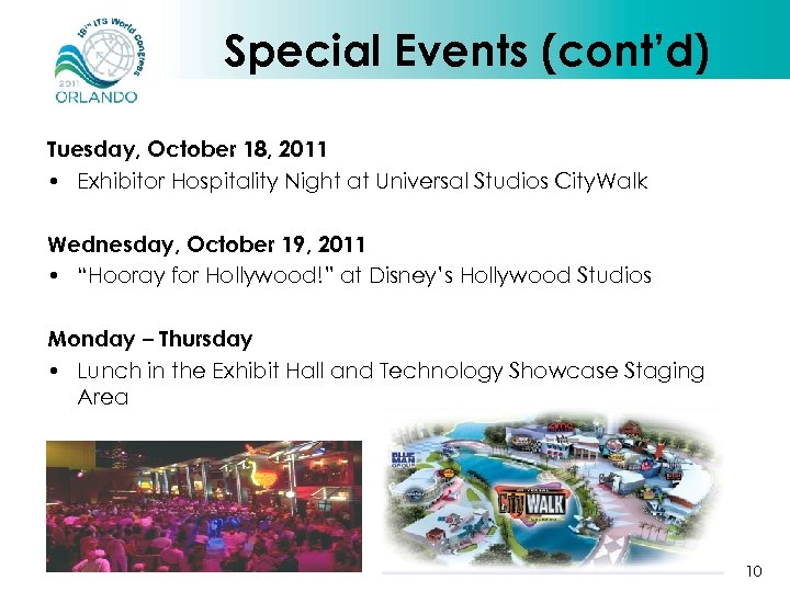 Special Events (cont’d) Tuesday, October 18, 2011 • Exhibitor Hospitality Night at Universal Studios