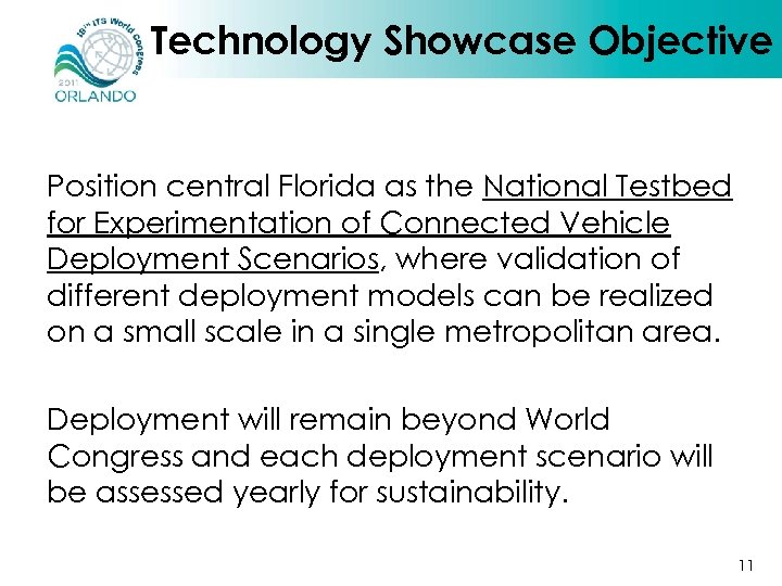 Technology Showcase Objective Position central Florida as the National Testbed for Experimentation of Connected