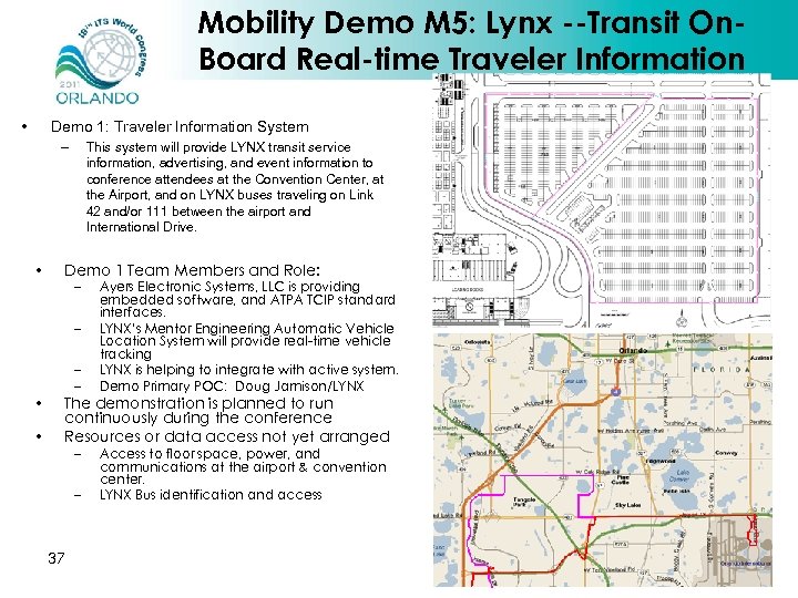 Mobility Demo M 5: Lynx --Transit On. Board Real-time Traveler Information • Demo 1: