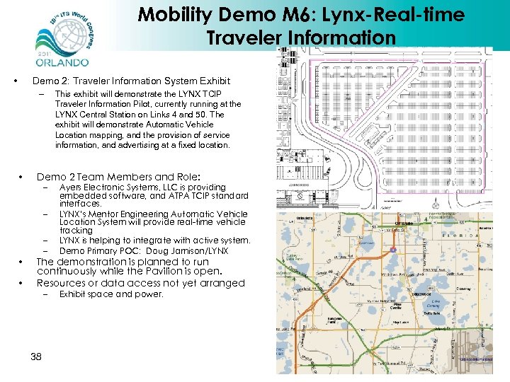 Mobility Demo M 6: Lynx-Real-time Traveler Information • Demo 2: Traveler Information System Exhibit