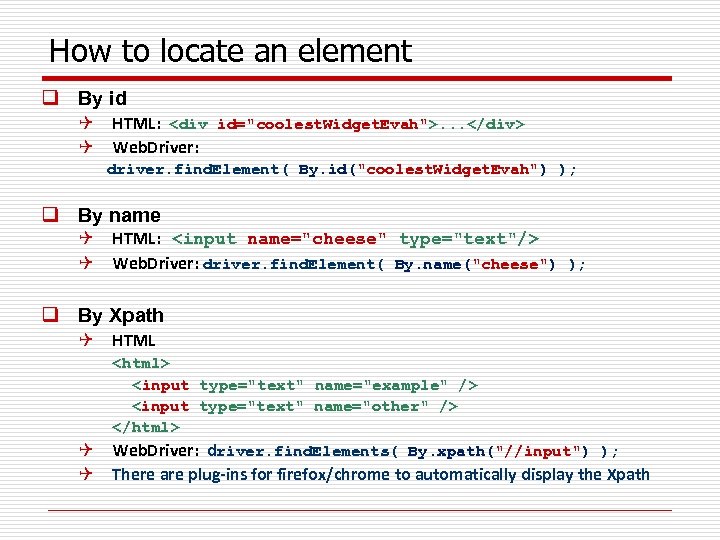 How to locate an element q By id Q HTML: <div id="coolest. Widget. Evah">.