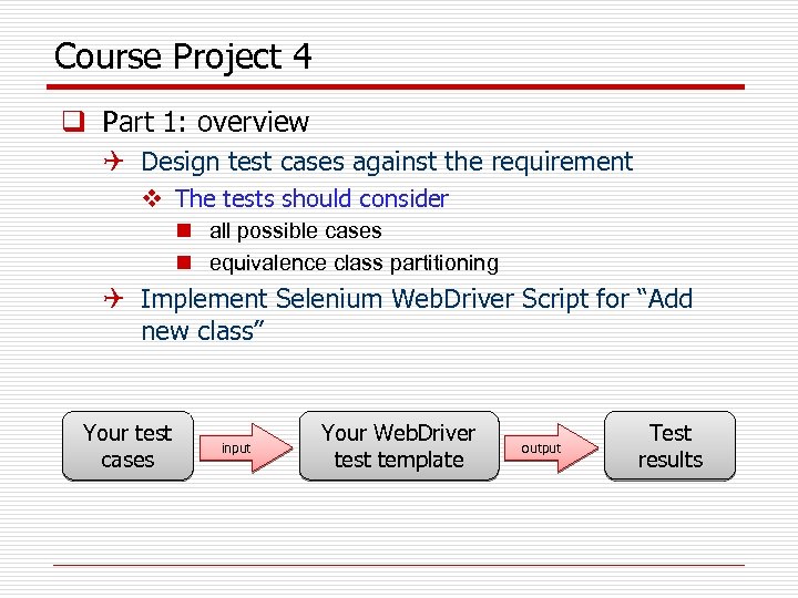 Course Project 4 q Part 1: overview Q Design test cases against the requirement