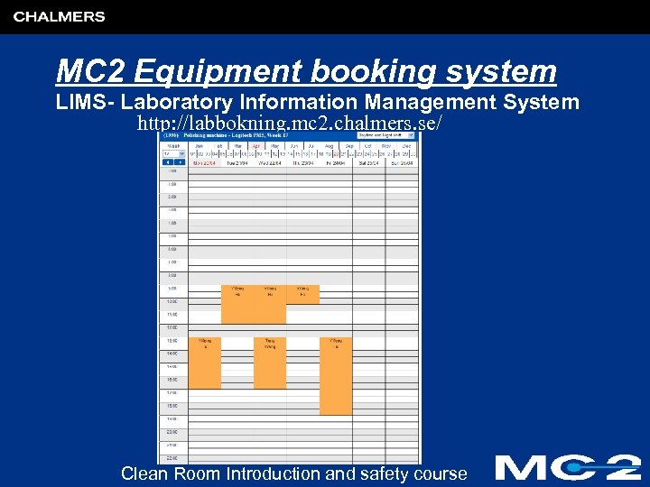 MC 2 Equipment booking system LIMS- Laboratory Information Management System http: //labbokning. mc 2.