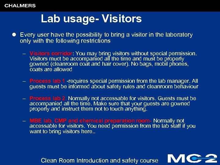 Lab usage- Visitors l Every user have the possibility to bring a visitor in