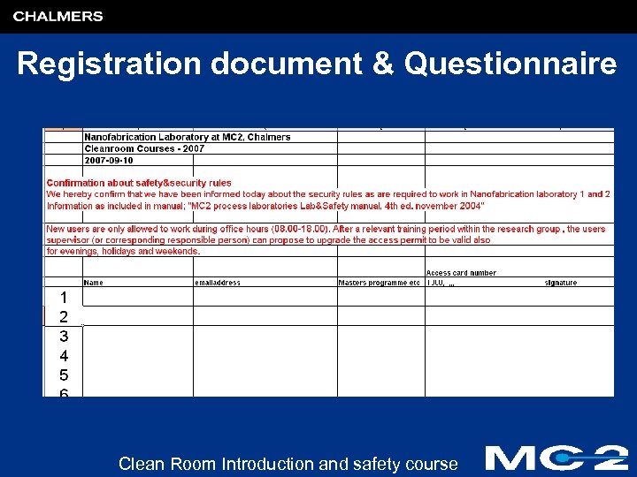 Registration document & Questionnaire Clean Room Introduction and safety course 