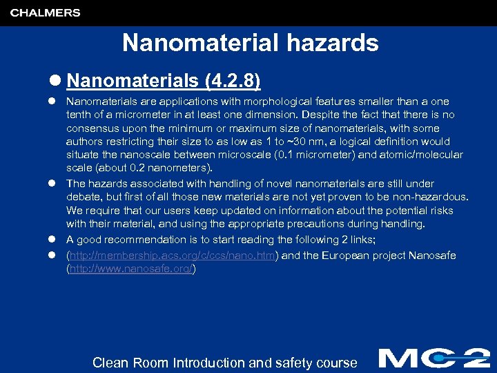 Nanomaterial hazards l Nanomaterials (4. 2. 8) l Nanomaterials are applications with morphological features