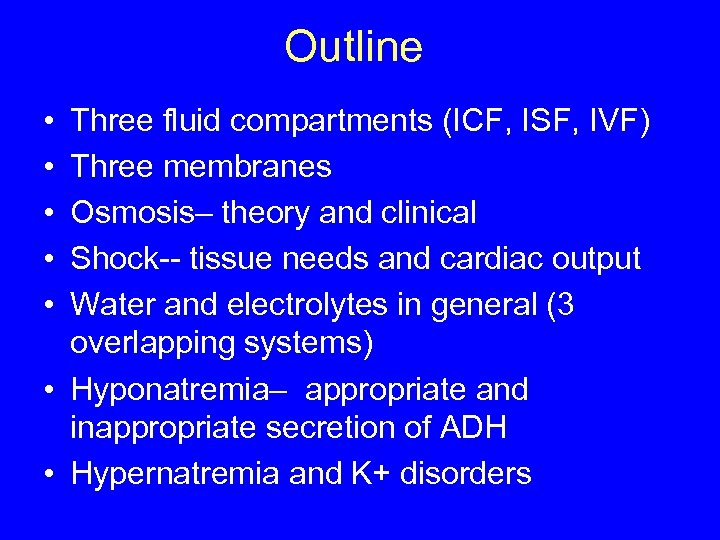 Outline • • • Three fluid compartments (ICF, ISF, IVF) Three membranes Osmosis– theory