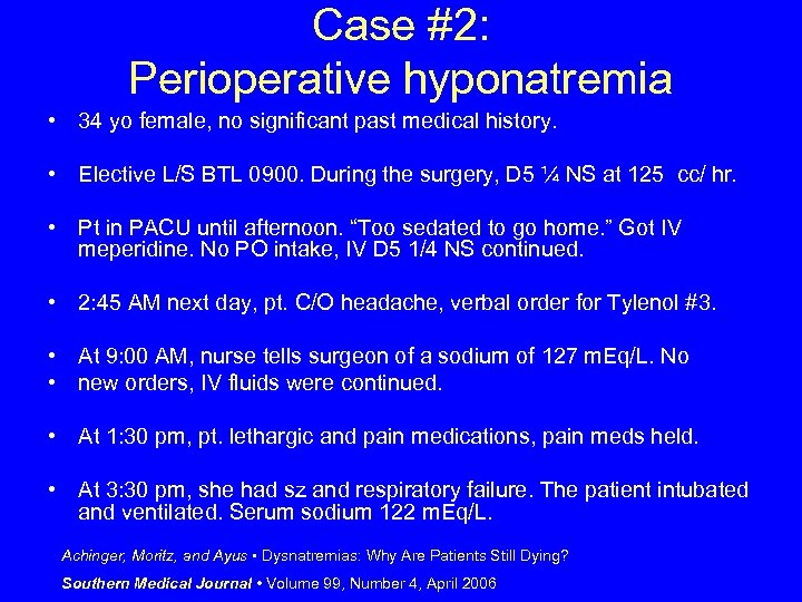 Case #2: Perioperative hyponatremia • 34 yo female, no significant past medical history. •