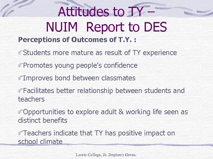 Attitudes to TY – NUIM Report to DES Perceptions of Outcomes of T. Y.