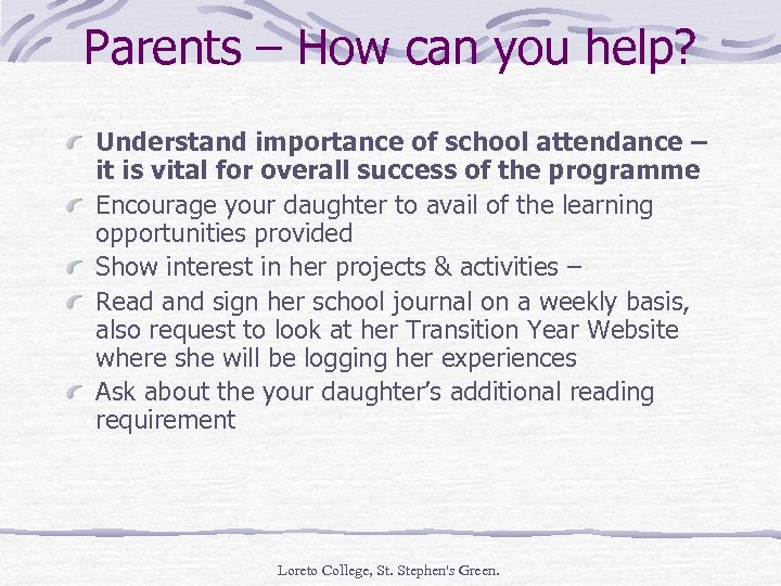 Parents – How can you help? Understand importance of school attendance – it is