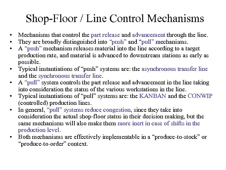 Shop-Floor / Line Control Mechanisms • Mechanisms that control the part release and advancement