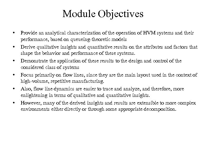 Module Objectives • • • Provide an analytical characterization of the operation of HVM