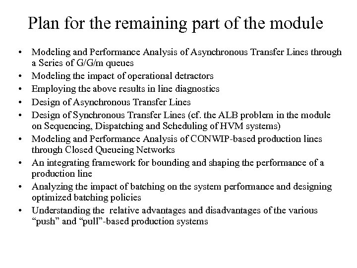 Plan for the remaining part of the module • Modeling and Performance Analysis of