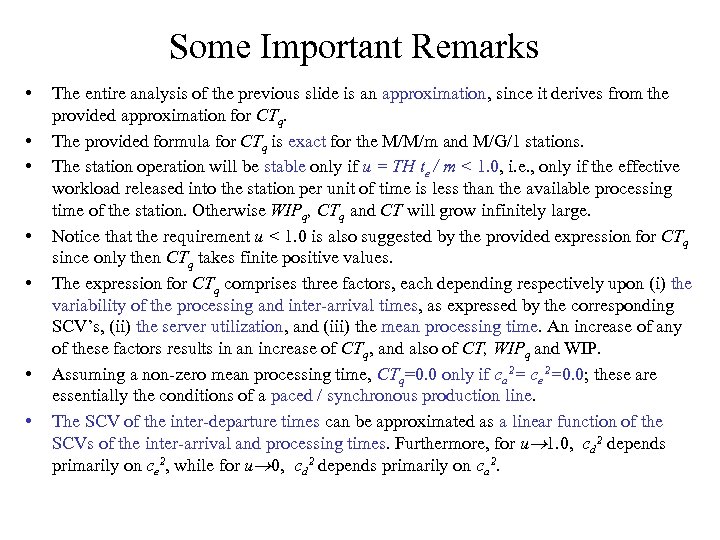 Some Important Remarks • • The entire analysis of the previous slide is an