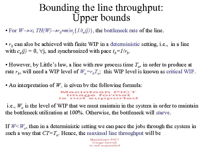 Bounding the line throughput: Upper bounds • For W , TH(W) rb minj{1/te(j)}, the