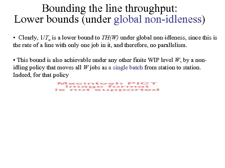 Bounding the line throughput: Lower bounds (under global non-idleness) • Clearly, 1/To is a