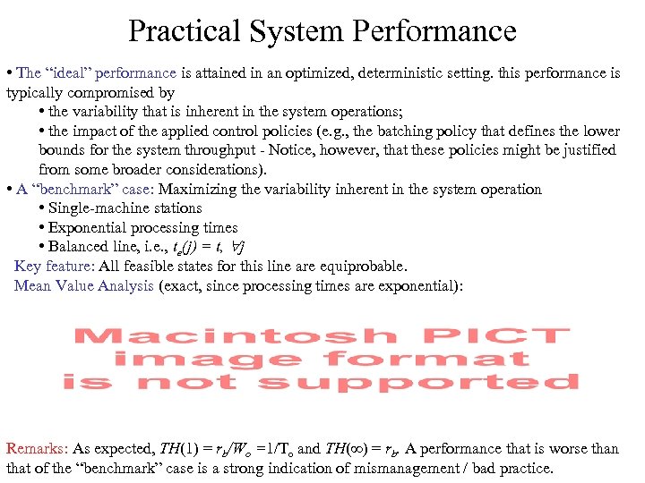 Practical System Performance • The “ideal” performance is attained in an optimized, deterministic setting.
