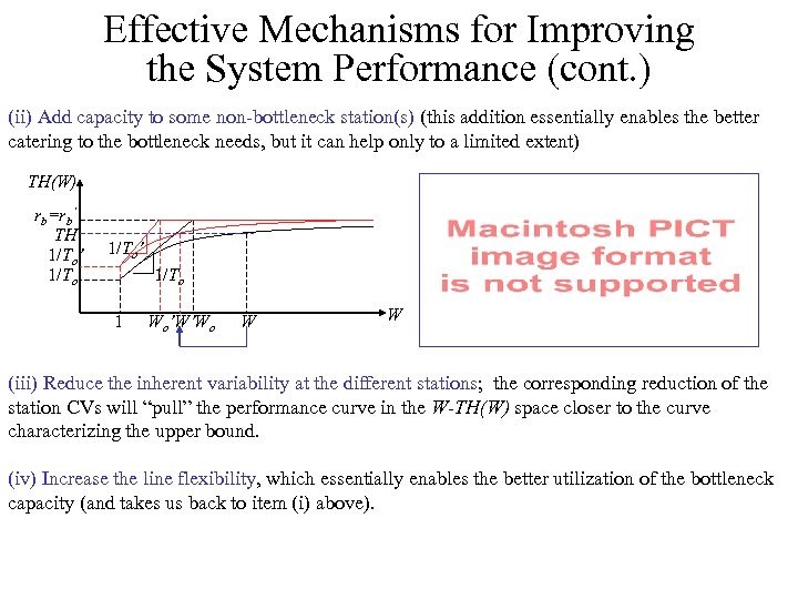 Effective Mechanisms for Improving the System Performance (cont. ) (ii) Add capacity to some