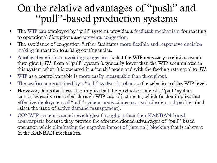 On the relative advantages of “push” and “pull”-based production systems • • The WIP