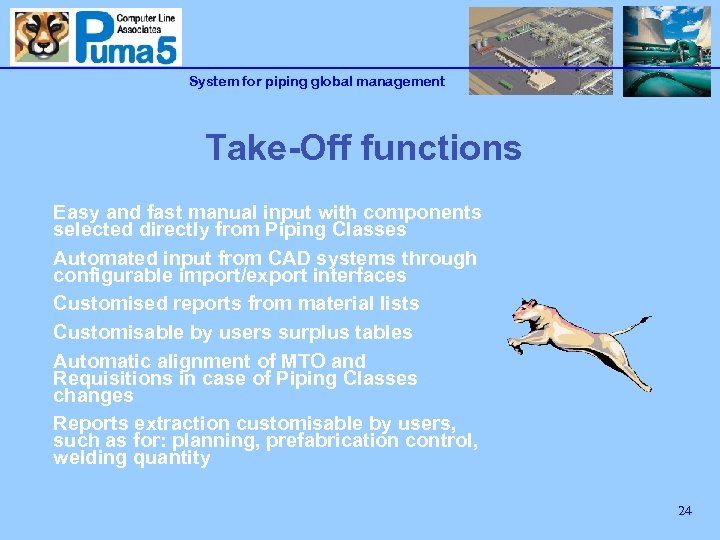 System for piping global management Take-Off functions Easy and fast manual input with components