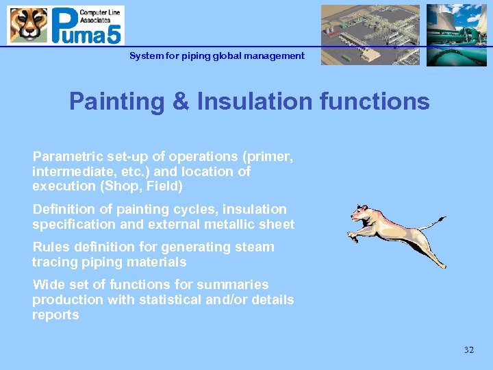 System for piping global management Painting & Insulation functions Parametric set-up of operations (primer,
