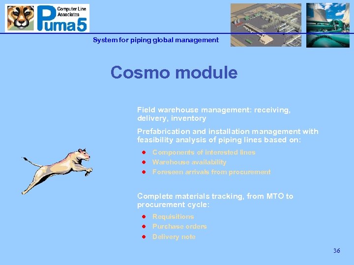 System for piping global management Cosmo module Field warehouse management: receiving, delivery, inventory Prefabrication