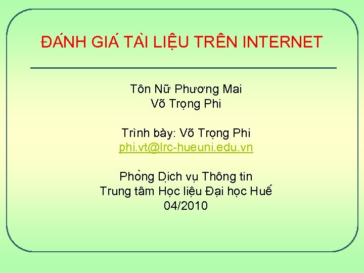 ĐA NH GIA TA I LIÊ U TRÊN INTERNET Tôn Nữ Phương Mai Võ