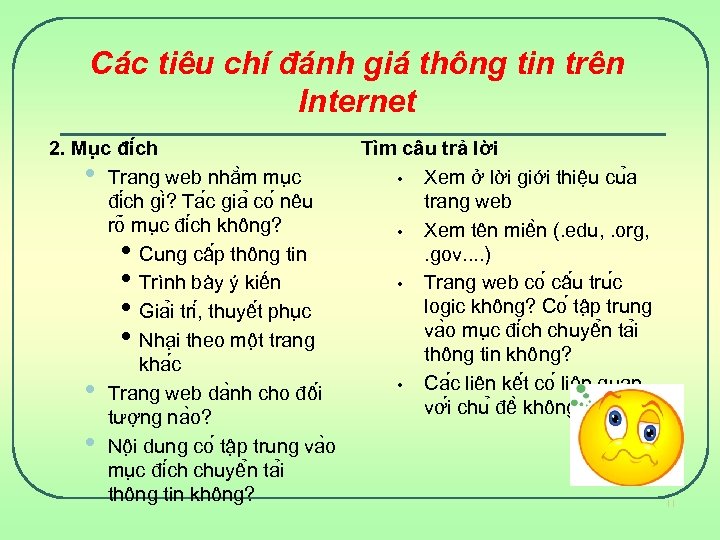 Các tiêu chí đánh giá thông tin trên Internet 2. Mu c đi ch