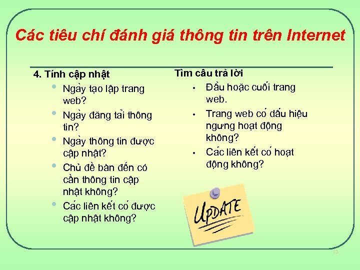 Các tiêu chí đánh giá thông tin trên Internet 4. Tính cập nhật •