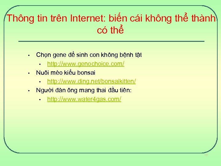 Thông tin trên Internet: biến cái không thể thành có thể • • •