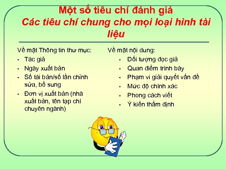 Một số tiêu chí đánh giá Các tiêu chí chung cho mọi loại hình