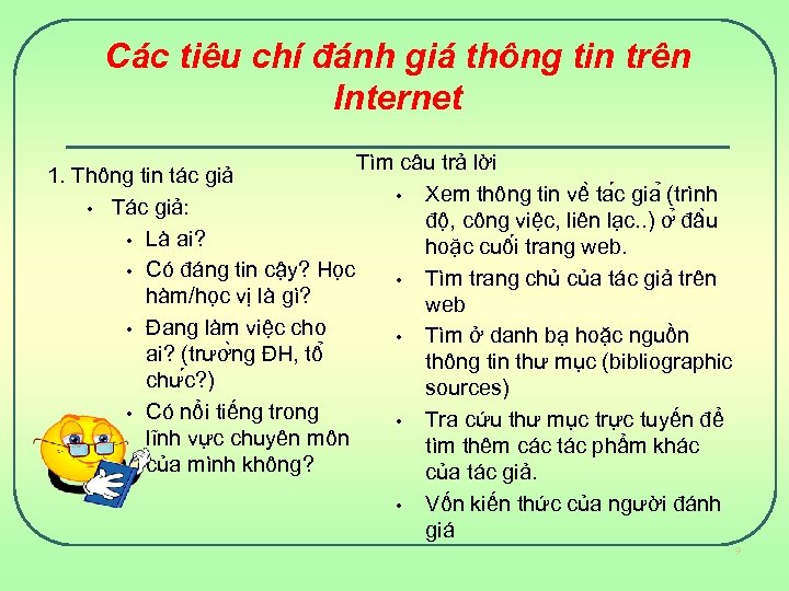 Các tiêu chí đánh giá thông tin trên Internet 1. Thông tin tác giả