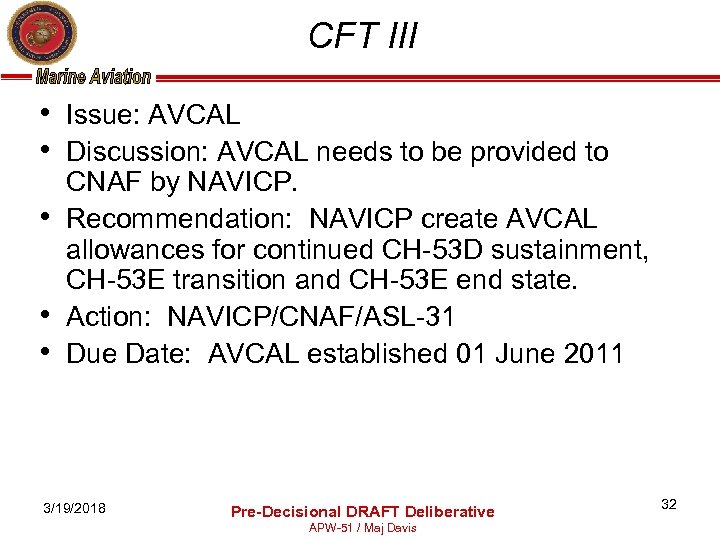 CFT III • Issue: AVCAL • Discussion: AVCAL needs to be provided to •