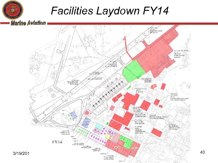 Facilities Laydown FY 14 3/19/2018 Pre-Decisional DRAFT Deliberative APW-51 / Maj Davis 40 