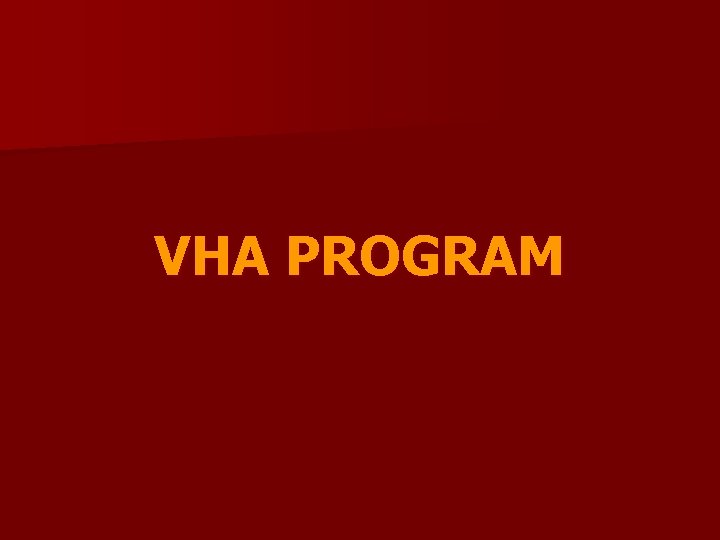 VHA PROGRAM 