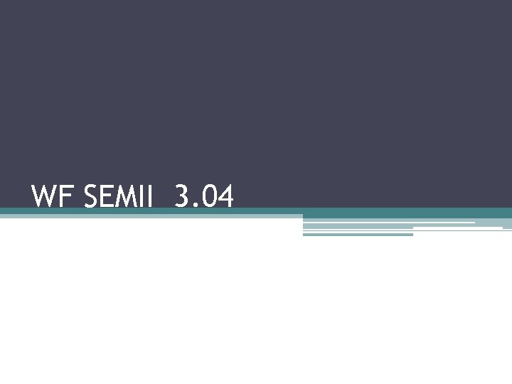 WF SEMII 3. 04 