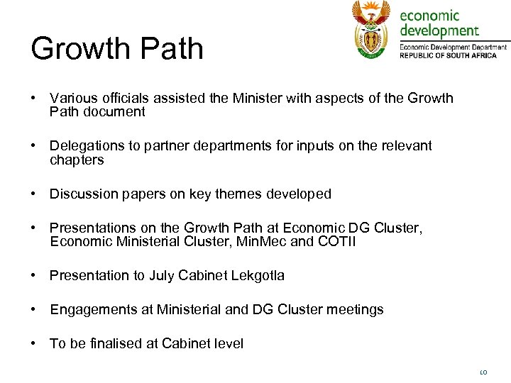 Growth Path • Various officials assisted the Minister with aspects of the Growth Path