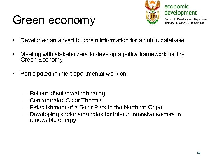 Green economy • Developed an advert to obtain information for a public database •