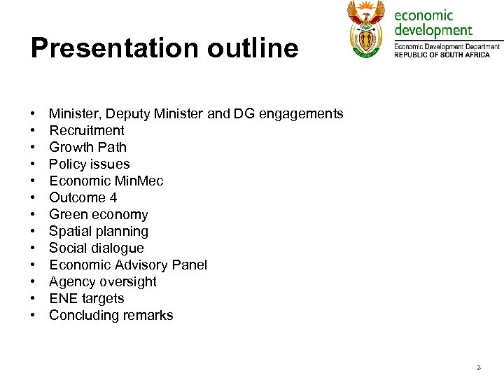 Presentation outline • • • • Minister, Deputy Minister and DG engagements Recruitment Growth