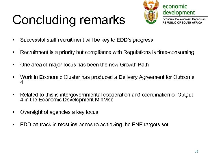 Concluding remarks • Successful staff recruitment will be key to EDD’s progress • Recruitment