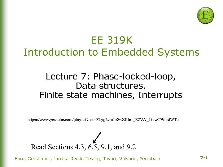 EE 319 K Introduction to Embedded Systems Lecture 7: Phase-locked-loop, Data structures, Finite state