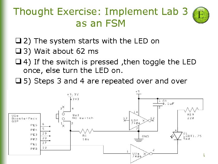 Thought Exercise: Implement Lab 3 as an FSM q 2) The system starts with