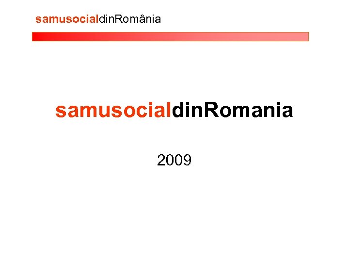 samusocialdin. România samusocialdin. Romania 2009 
