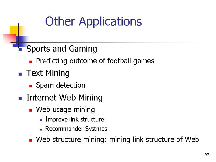 Other Applications n Sports and Gaming n n Text Mining n n Predicting outcome