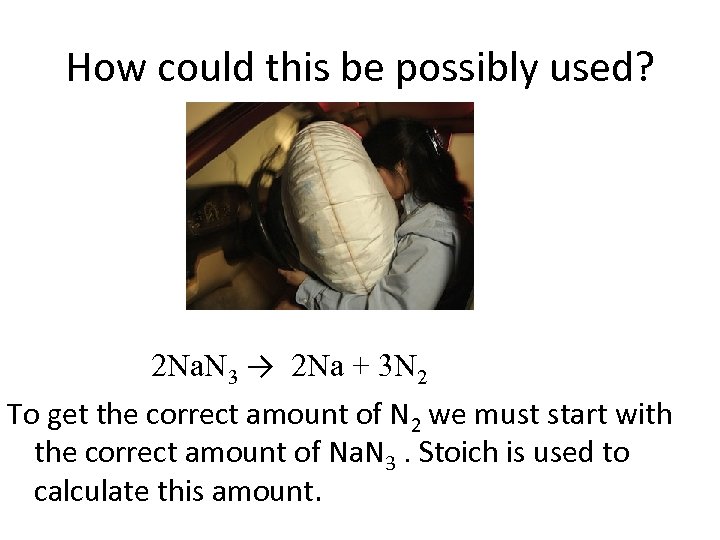 How could this be possibly used? 2 Na. N 3 → 2 Na +