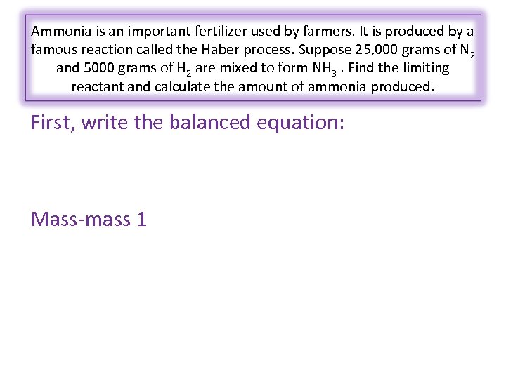 Ammonia is an important fertilizer used by farmers. It is produced by a famous