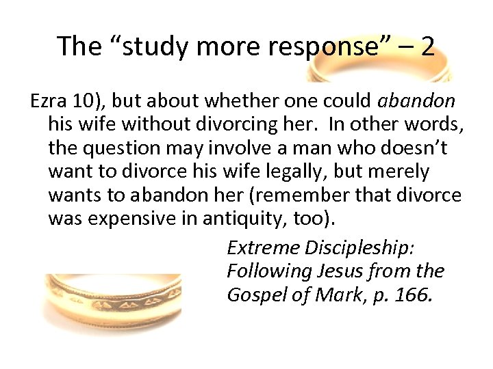 The “study more response” – 2 Ezra 10), but about whether one could abandon