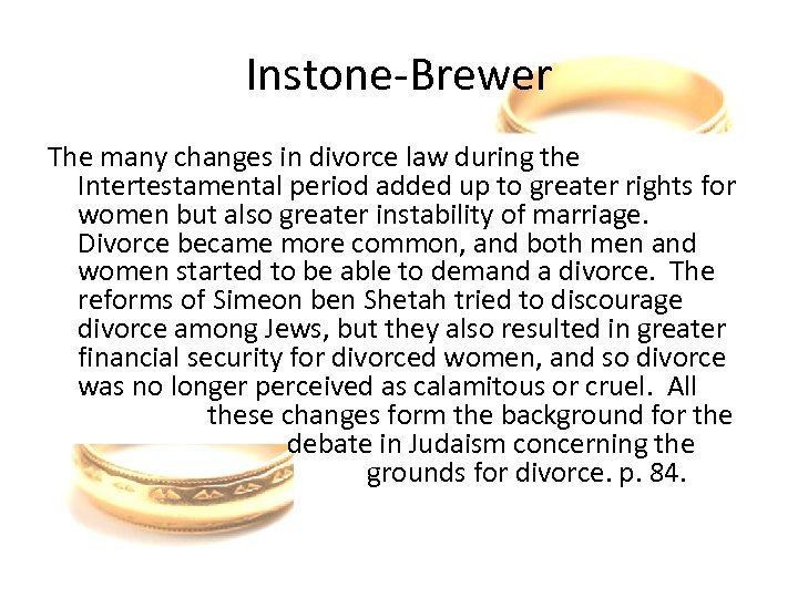 Instone-Brewer The many changes in divorce law during the Intertestamental period added up to