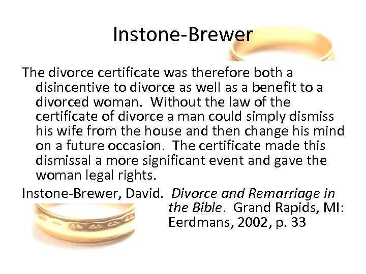 Instone-Brewer The divorce certificate was therefore both a disincentive to divorce as well as